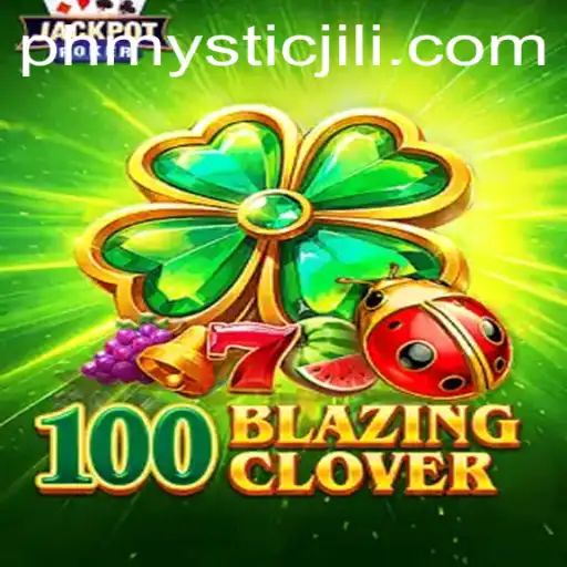 Unveiling 100BlazingClover: A Mystic Adventure in the Digital Realm